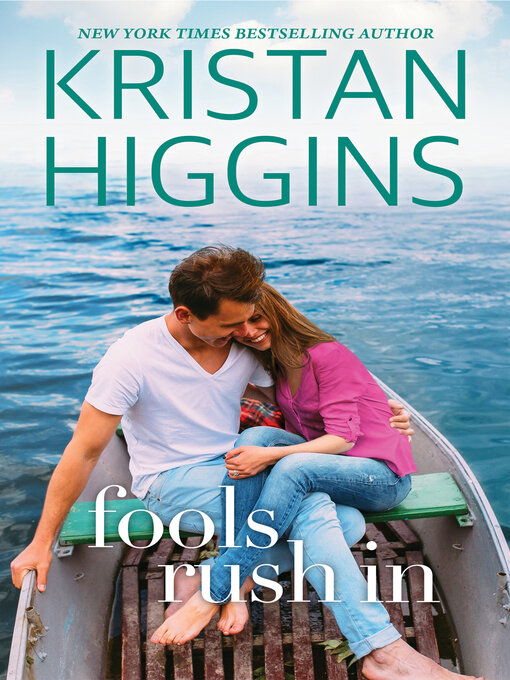 Title details for Fools Rush In by Kristan Higgins - Available